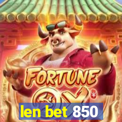 len bet 850